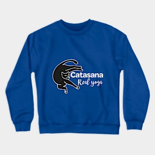 Cat in Catasana pose and REAL YOGA sign Crewneck Sweatshirt